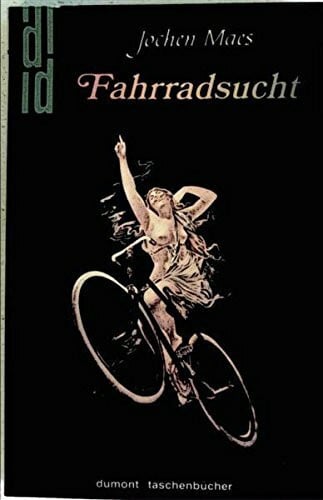 Maes, Jochen Fahrradsucht (DUMONT Taschenbücher)
