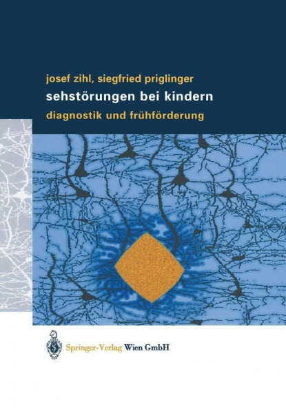 Zihl, Josef Sehstörungen bei Kindern: Diagnostik und Frühförderung: Diagnostik Und Fruhforderung