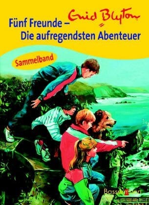 Blyton, Enid Fünf Freunde - Die aufregendsten Abenteuer: Dreierband: Sammelband