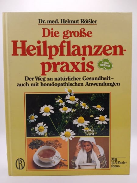 helmut-rossler Die große Heilpflanzenpraxis
