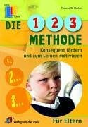 Phelan, Thomas W Die 1-2-3-Methode für Eltern: Konsequent fördern und zum Lernen motivieren