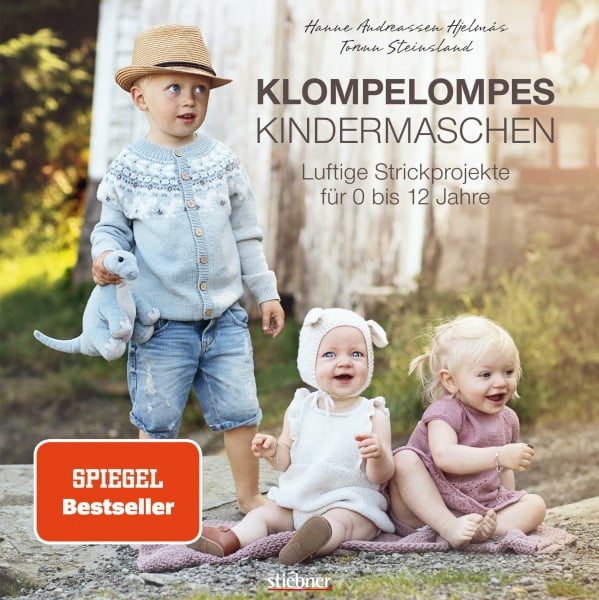 Torunn Steinsland Klompelompes Kindermaschen. Luftige Strickprojekte für 0 bis 12 Jahre. Kreativ & praktisch: Strickkleidung für den Sommer. 40 Anleitungen für Jacken, ... Hanne Hjelmas und Torunn Steinsland)
