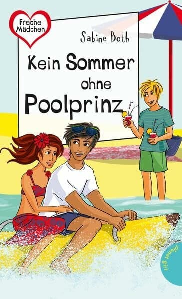Both, Sabine Freche Mädchen - freche Bücher!: Kein Sommer ohne Poolprinz