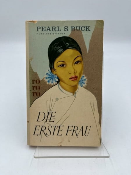 Buck, Pearl S. Die erste Frau: und andere Novellen