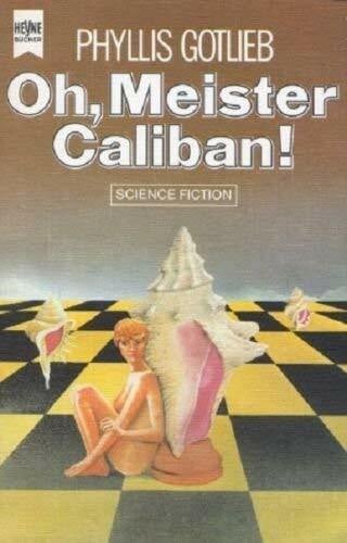 GOTLIEB, PHYLLIS O Meister Caliban.