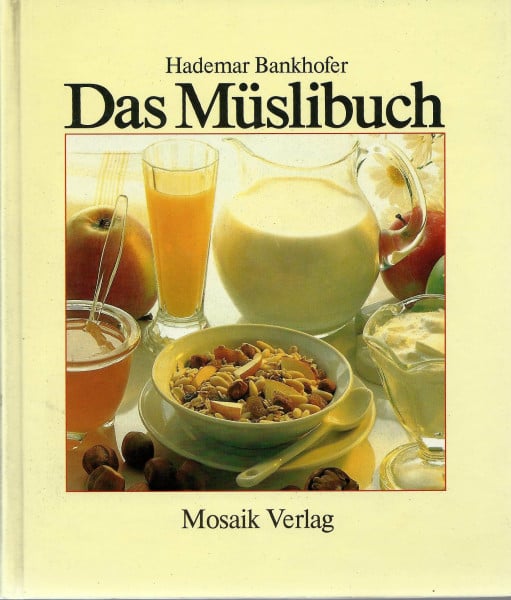 Bankhofer, Hademar Das Müslibuch