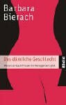 Bierach, Barbara Das dämliche Geschlecht: Warum es kaum Frauen im Management gibt (Piper Taschenbuch, Band 3852)