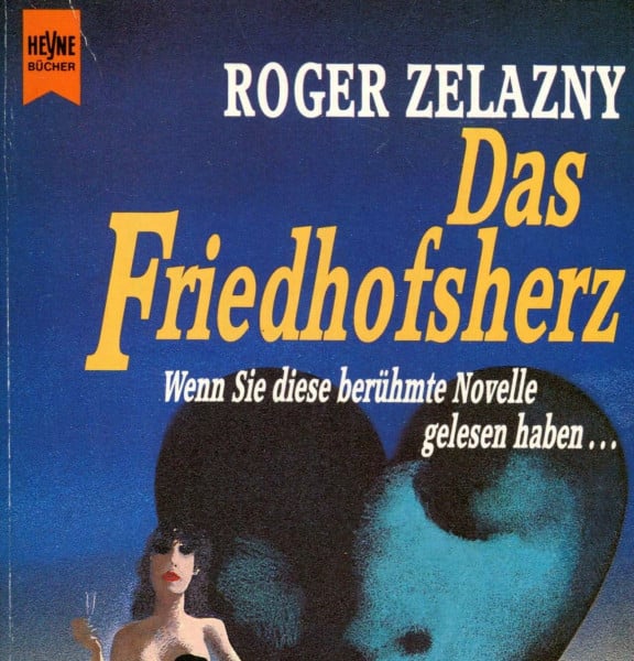 Roger Zelazny Das Friedhofsherz. Eine Elegie für Engel und Hunde: Novellen. Ein Wendebuch