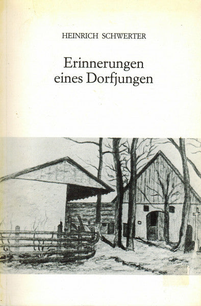 Schwerter, Heinrich Erinnerungen eines Dorfjungen (Hardehauser Historische Beiträge)
