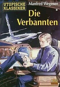 Wegener, Manfred Die Verbannten (Phantastische Romane)