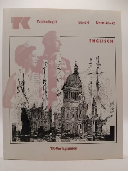 Rayner, John Telekolleg II (Fachhochschulreife) - Englisch: Telekolleg II Englisch für Fortgeschrittene, Bd.4, Units 40-52