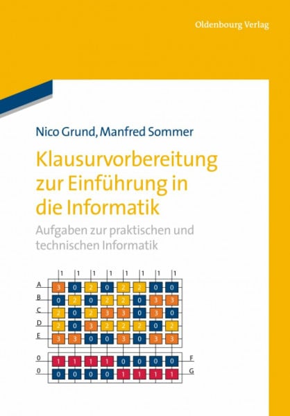 Sommer, Manfred Klausurvorbereitung zur Einführung in die Informatik: Aufgaben zur praktischen und technischen Informatik