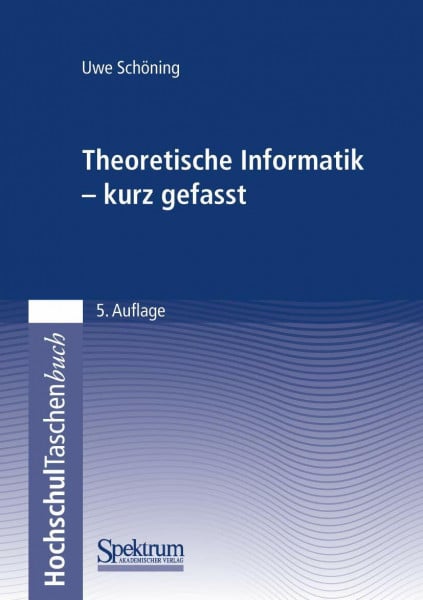 Schöning, Uwe Theoretische Informatik - kurz gefasst