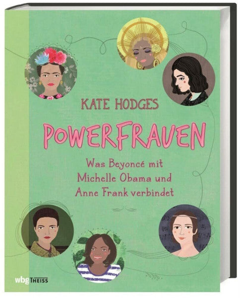 Vorderobermeier GbR Powerfrauen: Was Beyoncé mit Michelle Obama und Anne Frank verbindet