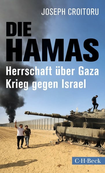 Croitoru, Joseph Die Hamas: Herrschaft über Gaza, Krieg gegen Israel (Beck Paperback)