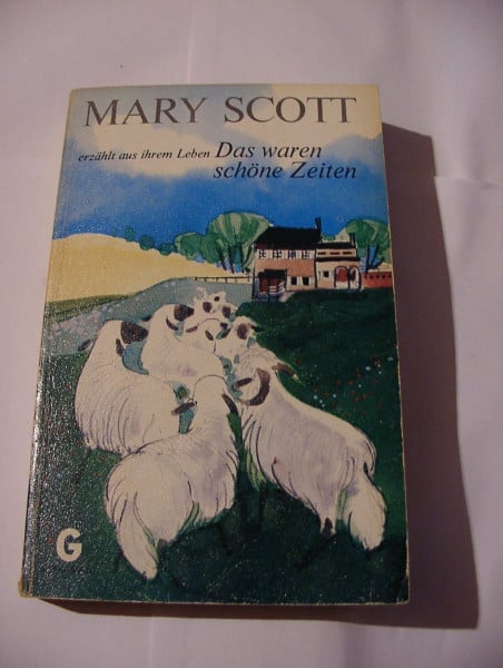 Mary Scott Das waren schöne Zeiten