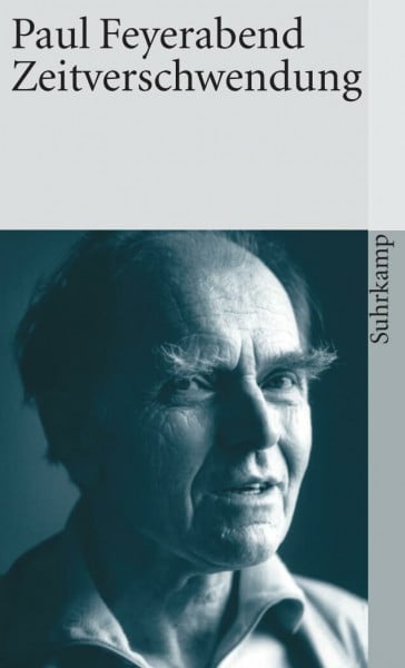 Feyerabend, Paul Zeitverschwendung (suhrkamp taschenbuch)