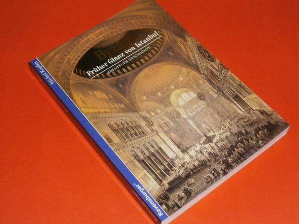Kaplan, Michel Byzanz : Früher Glanz von Istanbul