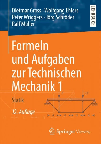 Ehlers, Wolfgang Formeln und Aufgaben zur Technischen Mechanik 1: Statik