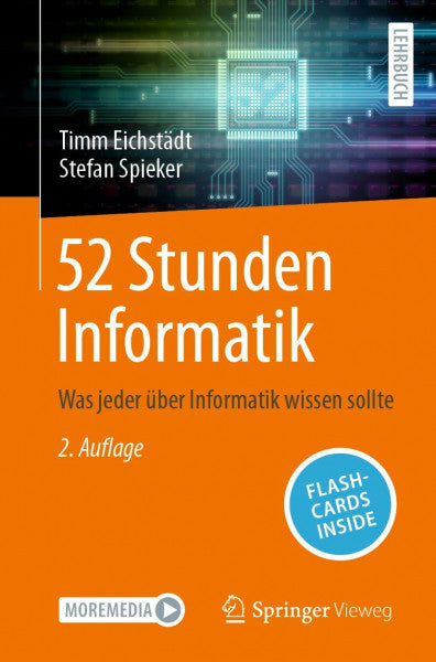 Spieker, Stefan 52 Stunden Informatik: Was jeder über Informatik wissen sollte