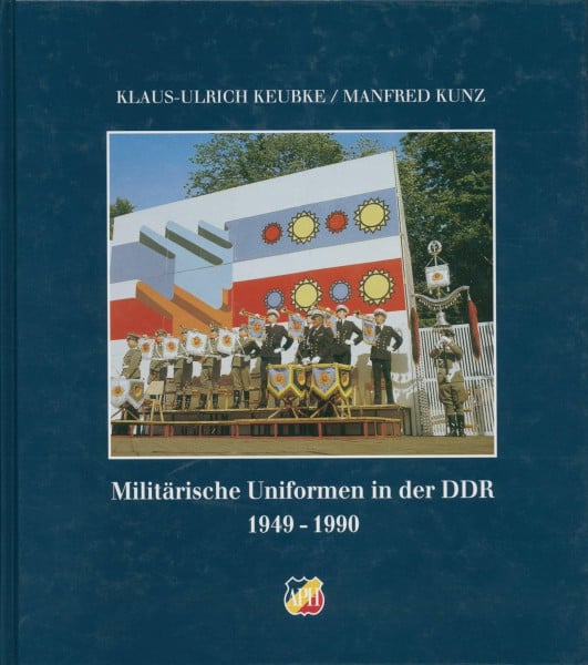 Keubke, Klaus-Ulrich Militärische Uniformen in der DDR 1949-1990