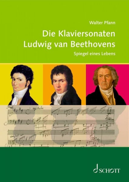 Pfann, Walter Die Klaviersonaten Ludwig van Beethovens: Spiegel eines Lebens