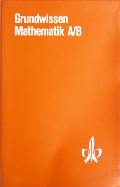 Joachim Grunert Grundwissen Mathematik A/B