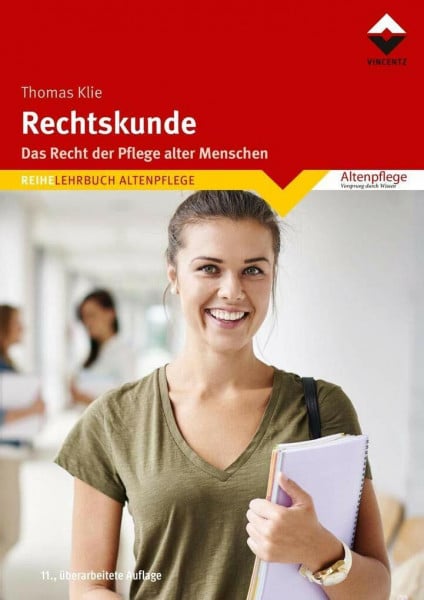Klie, Thomas Rechtskunde: Das Recht der Pflege alter Menschen (Lehrbuch Altenpflege)