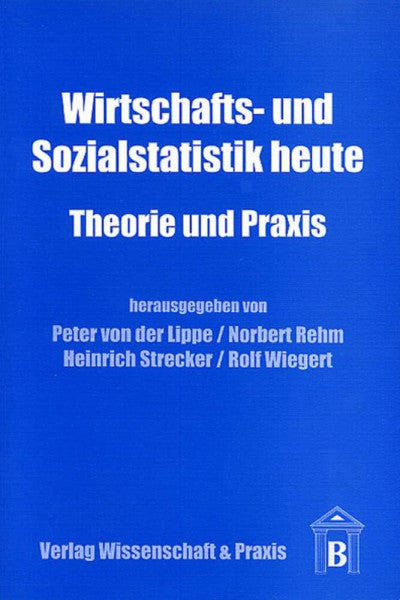 von der Lippe, Peter M. Wirtschafts- und Sozialstatistik heute.: Theorie und Praxis.