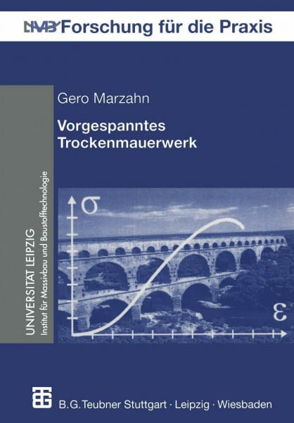 Marzahn, Gero Vorgespanntes Trockenmauerwerk: Trag- Und Verformungsverhalten (Forschung Für Die Praxis) (German Edition)