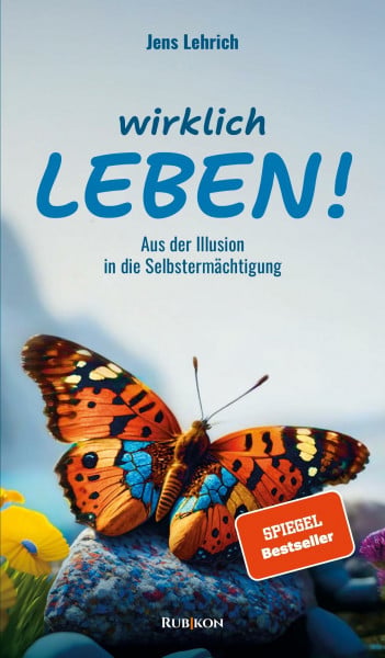Schäfer, Silke Wirklich leben!: Aus der Illusion in die Selbstermächtigung