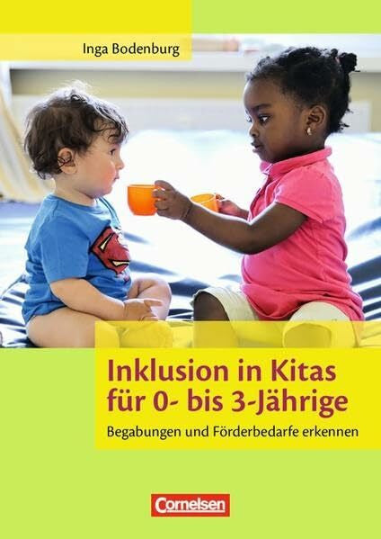 Bodenburg, Inga Inklusion in Kitas für 0- bis 3-Jährige: Begabungen und Förderbedarf erkennen. Buch