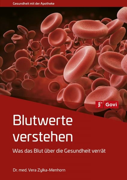 Zylka-Menhorn, Vera Blutwerte verstehen: Was das Blut über die Gesundheit verrät (Govi)