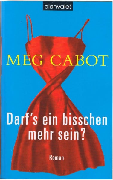 Cabot, Meg Darf's ein bisschen mehr sein?: Roman: Roman. Deutsche Erstveröffentlichung (HEATHER WELLS - Amateurdetektivin wider Willen, Band 1)
