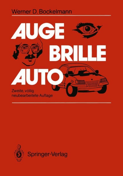 Werner D. Bockelmann Auge - Brille - Auto : besser sehen - sicher fahren