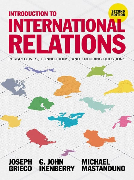 Ikenberry, Professor G. John Introduction to International Relations: Perspectives, Connections, and Enduring Questions