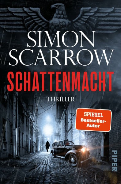 Scarrow, Simon Schattenmacht (Dunkles Berlin 3): Thriller | Historischer Berlin-Thriller im Nazi-Regime vom SPIEGEL-Bestsellerautor