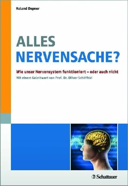 Depner, Roland Alles Nervensache? Wie unser Nervensystem funktioniert - oder auch nicht