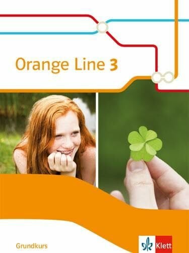 Haß, Frank Orange Line 3 Grundkurs: Schulbuch (fester Einband) Klasse 7 (Orange Line. Ausgabe ab 2014)
