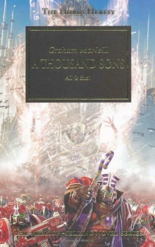 McNeill, Graham The Horus Heresy 12. A Thousand Sons