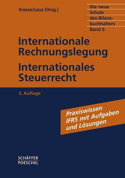 Werner Kresse Die neue Schule des Bilanzbuchhalters - Gesamtausgabe. Praktikum des kaufmännischen Rechnungswesens mit Aufgaben und Lösungen: Die neue Schule des ... Finanzmanagement und fachbezogenem Englisch