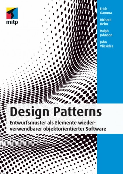 Gamma, Erich Design Patterns: Entwurfsmuster als Elemente wiederverwendbarer objektorientierter Software (mitp Professional)
