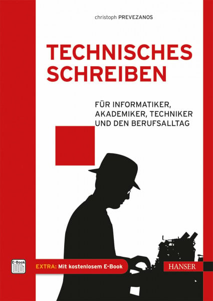 Prevezanos, Christoph Technisches Schreiben: Für Informatiker, Akademiker, Techniker und den Berufsalltag