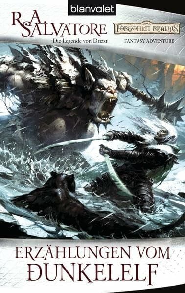 Salvatore, R.A. Erzählungen vom Dunkelelf: Die Legende von Drizzt