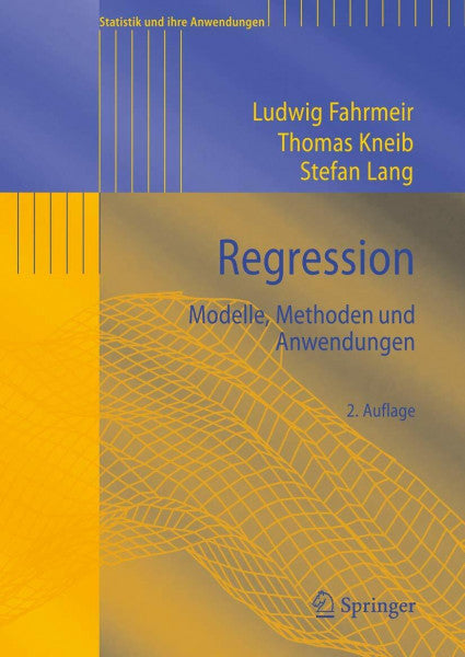 Fahrmeir, Ludwig Regression: Modelle, Methoden und Anwendungen (Statistik und ihre Anwendungen)