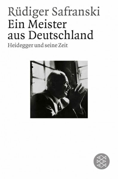 Safranski, Rüdiger Ein Meister aus Deutschland: Heidegger und seine Zeit