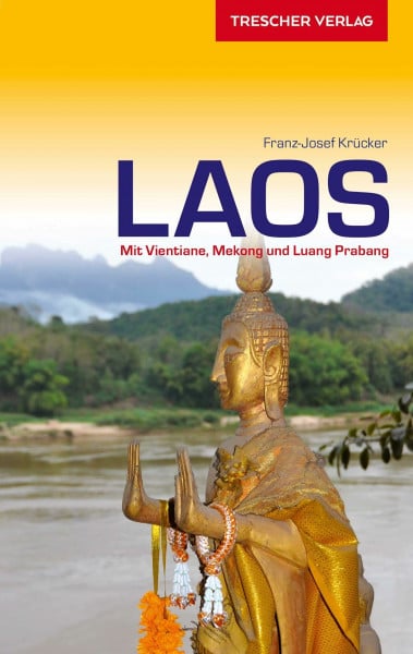 Franz-Josef Krücker TRESCHER Reiseführer Laos: Mit Vientiane, Mekong und Luang Prabang