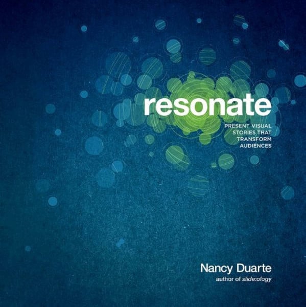 Duarte, Nancy Resonate: Present Visual Stories that Transform Audiences