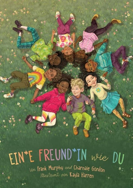 Murphy, Frank Ein*e Freund*in wie du: Dieses Bilderbuch über Freundschaft stärkt soziale Kompetenzen. Kinderbuch ab 4 Jahren für beste Freund*innen in Kindergarten ... Mit Tipps, wie man neue Freund*innen findet.