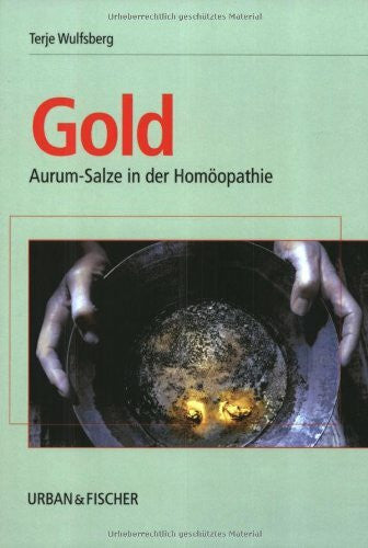 Wulfsberg, Terje Gold: Aurum-Salze in der Homöopathie
